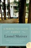 A perfectly good family: a Novel