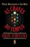 As Chaves do Templo: Desvendando a Cabala Mstica de Dion Fortune por Meio de Seus Romances Ocultos