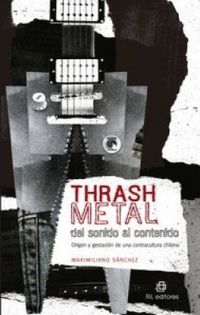 Thrash Metal: del sonido al contenido