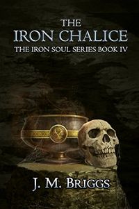 The Iron Chalice (The Iron Soul Book 4) (English Edition)