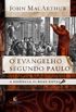 O EVANGELHO SEGUNDO PAULO