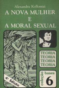 A nova mulher e a moral sexual