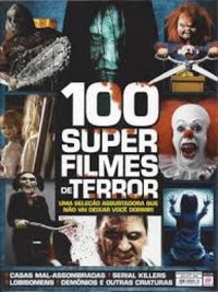 100 Super Filmes de Terror