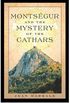 Montsgur and the Mistery of the Cathars