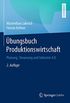 bungsbuch Produktionswirtschaft: Planung, Steuerung und Industrie 4.0 (German Edition)