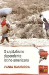 O Capitalismo Dependente Latino-americano