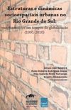 Estruturas e Dinmicas Socioespaciais Urbanas no Rio Grande do Sul