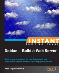 Instant Debian - Build a Web Server (English Edition)