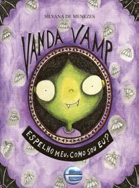 Vanda Vamp - Espelho meu, como sou eu