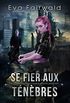 Se Fier Aux Tnbres (French Edition)