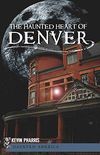 The Haunted Heart of Denver (Haunted America Book 8) (English Edition)