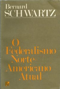 O Federalismo Norte-Americano Atual