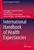 International Handbook of Health Expectancies (International Handbooks of Population 9) (English Edition)
