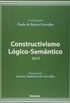 Construtivismo Lgico-Semntico - Volume 2