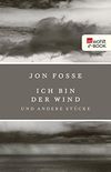 Ich bin der Wind: und andere Stcke (German Edition)