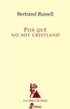 Por qu no soy cristiano (Los libros de Ssifo) (Spanish Edition)