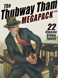 The Thubway Tham MEGAPACK : 22 Classic Crimes! (English Edition)