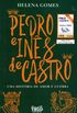Pedro e Ins de Castro: uma histria de amor e guerra