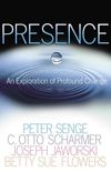 Presence: An Exploration of Profound Change in People, Organizations, and Society (English Edition)