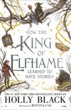 How the King of Elfhame Learned to Hate Stories