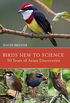 Birds New to Science: Fifty Years of Avian Discoveries (Helm Photographic Guides) (English Edition)