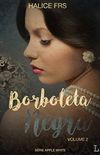 Borboleta Negra - Volume II