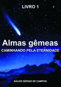 ALMAS GMEAS- CAMINHANDO PELA ETERNIDADE