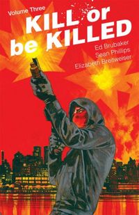 Kill or Be Killed, Vol. 3