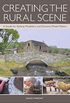Creating the Rural Scene: A Guide for Railway Modellers and Diorama Model Makers (English Edition)