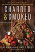 Charred & Smoked: More Than 75 Bold Recipes and Cooking Techniques for the Home Cook (English Edition)