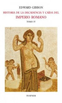 Historia de la decadencia y cada del Imperio Romano