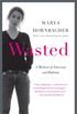 Wasted Updated Edition: A Memoir of Anorexia and Bulimia (P.S.) (English Edition)