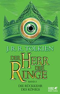 Der Herr der Ringe -  Die Rckkehr des Knigs: Neuberarbeitung und Aktualisierung der bersetzung von Wolfgang Krege (German Edition)