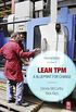 Lean TPM: A Blueprint for Change (English Edition)