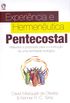 Experincia e Hermenutica Pentecostal