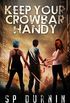 Keep Your Crowbar Handy (Keep Your Crowbar Handy Book 1) (English Edition)