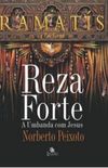 Reza Forte. A Umbanda com Jesus