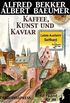 Letzte Ausfahrt Selfkant - Kaffee, Kunst und Kaviar: Krimi: Cassiopeiapress Thriller um ein Albrecht Drer-Gemlde (German Edition)