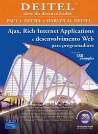 Ajax, Rich Internet Aplications e Desenvolvimento Web para programadores