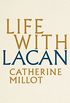 Life With Lacan (English Edition)