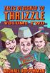Tales Designed to Thrizzle, Volume One