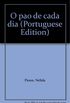O Pao De Cada Dia (Portuguese Edition)