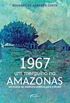 1967 - Um mergulho no Amazonas em Busca da Medicina Pblica Para o Brasil