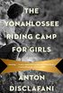 Yonahlossee Riding Camp For Girls, The