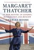 Margaret Thatcher: At Her Zenith: In London, Washington and Moscow (Authorized Biography of Margaret Thatcher) (English Edition)