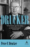 Drucker: O Homem que Inventou a Administrao