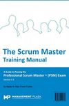 The Scrum Master Training Manual