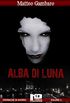 Alba di luna: Le cronache di Avorio Vol.1 (Italian Edition)