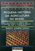 Pequena Historia Da Agricultura No Brasil (Colecao Repensando A Historia) (Portuguese Edition)