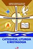 Catequese, Liturgia e Mistagogia